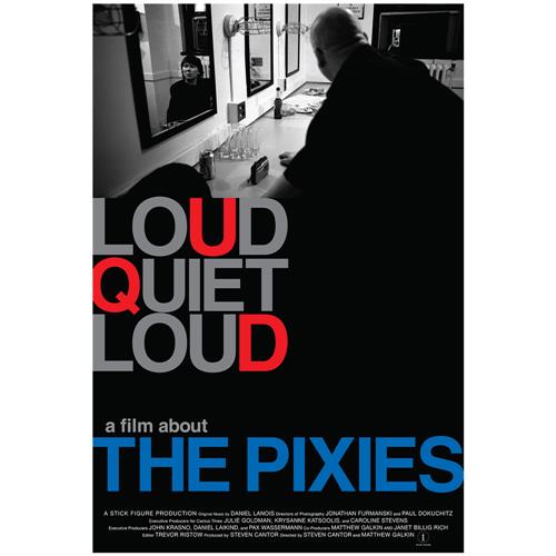LOUD QUIET LOUD A FILM BY THE PIXIES