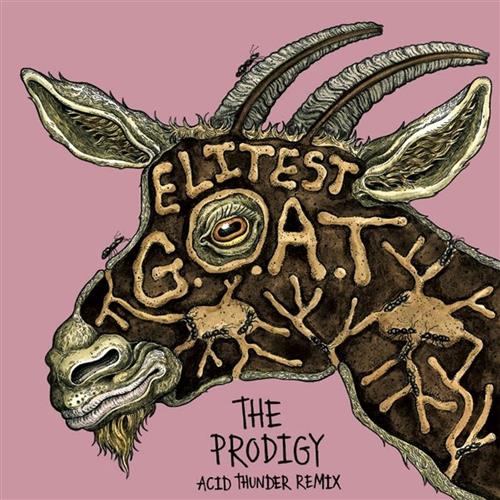 ELITEST GOAT – THE PRODIGY ACID THUNDER REMIX