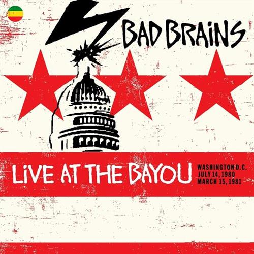 BAD BRAINS – BUILDING BABYLON AT THE BAYOU