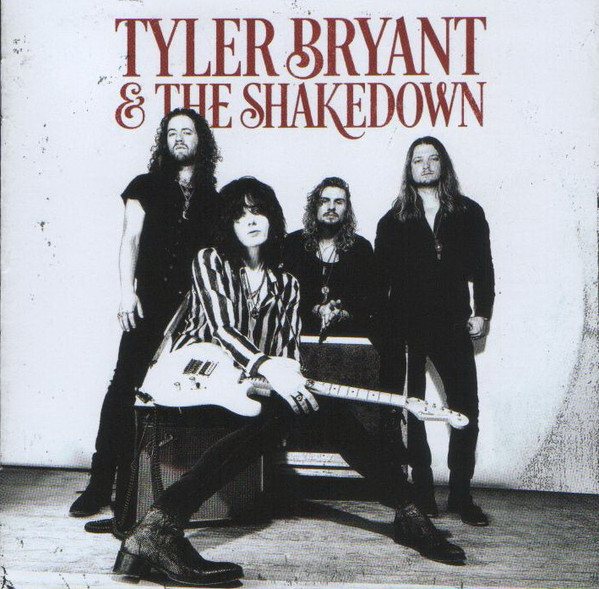 TYLER BRYANT AND THE SHAKEDOWN