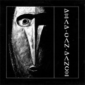 DEAD CAN DANCE-REMASTERED