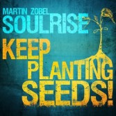 KEEP PLANTING SEEDS!
