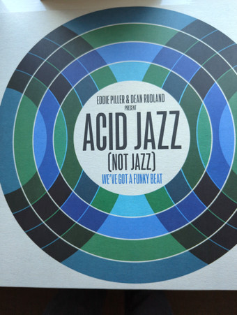 EDDIE PILLER & DEAN RUDLAND PRESENT ACID JAZZ (NOT JAZZ): WE’VE