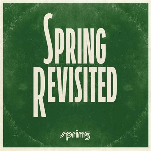 SPRING REVISITED