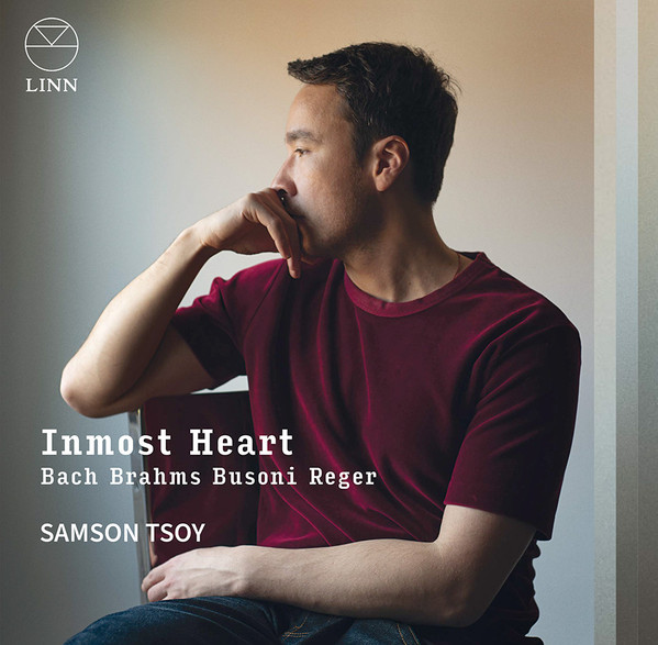 INMOST HEART: BACH, BRAHMS, BUSONI & REGER