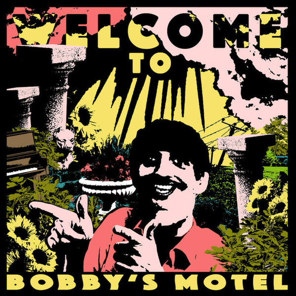 WELCOME TO BOBBY’S MOTEL