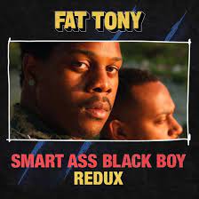 SMART ASS BLACK BOY: REDUX