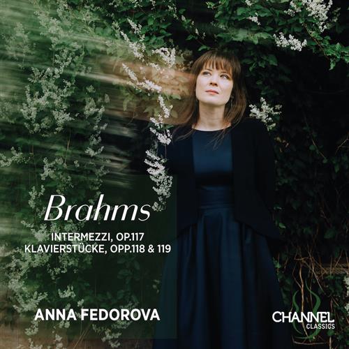 BRAHMS: INTERMEZZI OP 117 – KLAVIERSTÜCKE OPP 118  119