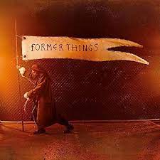 FORMER THINGS – INDIE ONLY