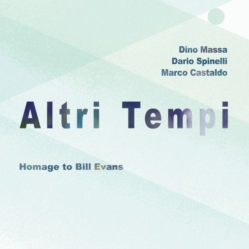 ALTRI TEMPI (HOMAGE TO BILL EVANS)