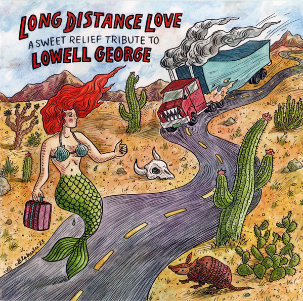 LONG DISTANCE LOVE – A SWEET RELIEF TRIBUTE TO LOWELL GEORGE