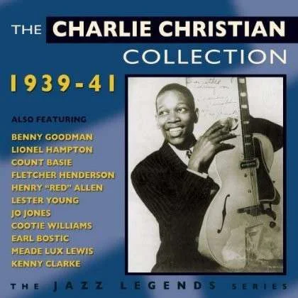 THE CHARLIE CHRISTIAN COLLECTION 1939-41