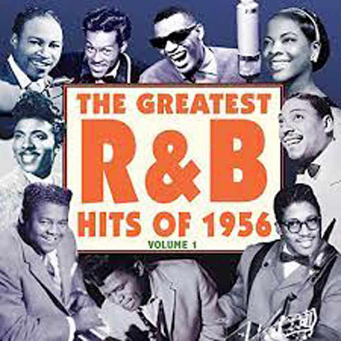 THE GREATEST R&B HITS OF 1956 VOL 1