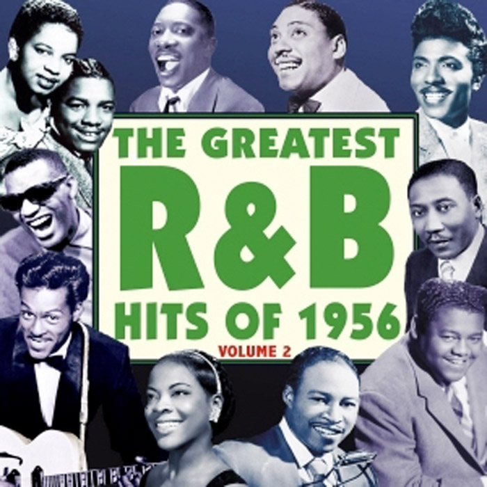 THE GREATEST R&B HITS OF 1956 VOL 2