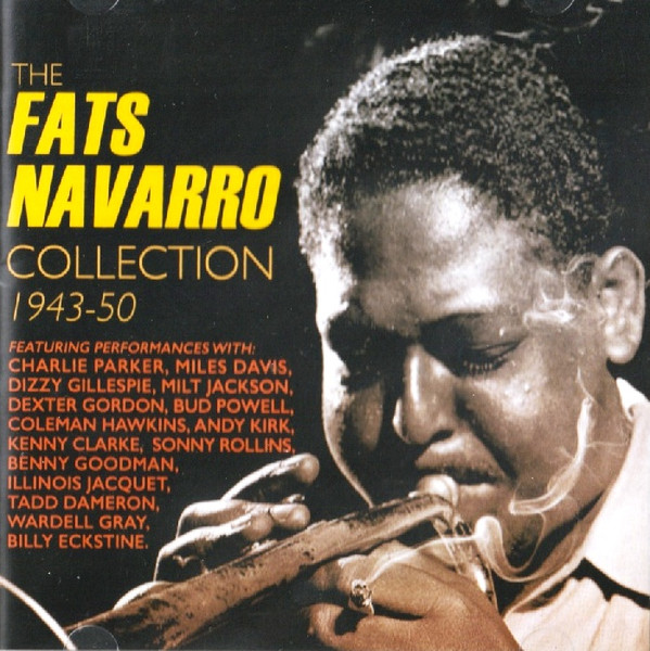 THE FATS NAVARRO COLLECTION 1943-50