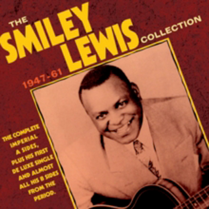 THE SMILEY LEWIS COLLECTION 1947-61