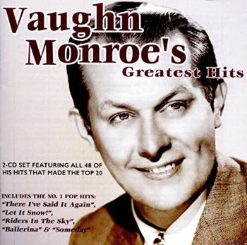 VAUGHN MONROE’S GREATEST HITS