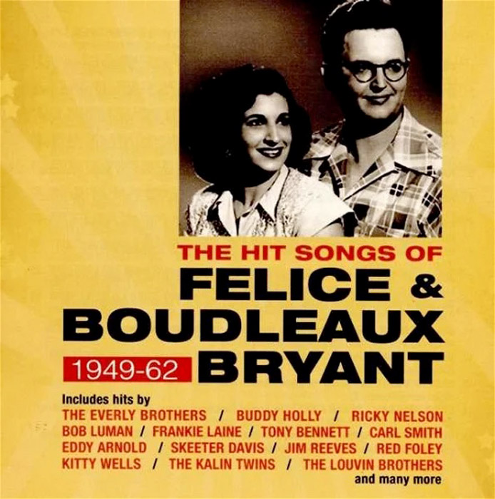 THE HIT SONGS OF FELICE & BOUDLEAUX BRYANT 1949-62
