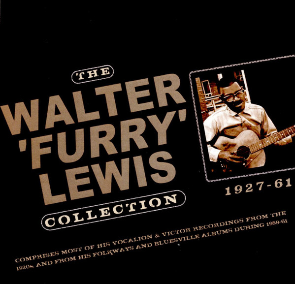 THE WALTER ‘FURRY’ LEWIS COLLECTION 1927-61
