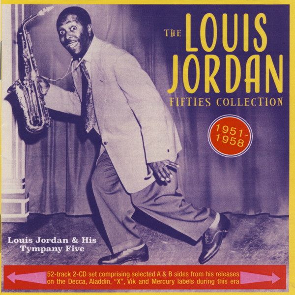 THE LOUIS JORDAN FIFTIES COLLECTION 1951-58