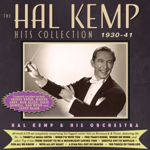 THE HAL KEMP HITS COLLECTION 1930-41