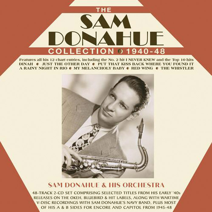 THE SAM DONAHUE COLLECTION 1940-48