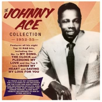 THE JOHNNY ACE COLLECTION 1952-55