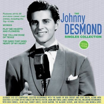 THE JOHNNY DESMOND SINGLES COLLECTION 1939-58