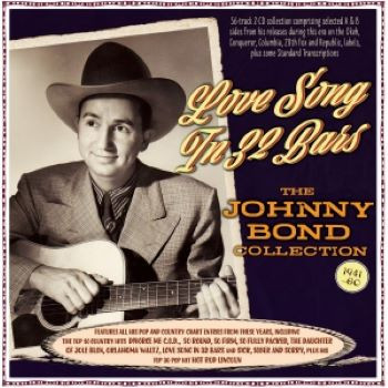 LOVE SONG IN 32 BARS – THE JOHNNY BOND COLLECTION 1941-60