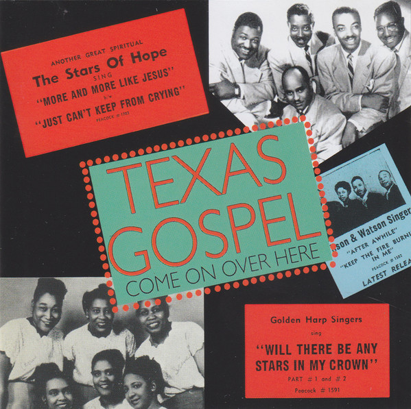 TEXAS GOSPEL – COME ON OVER HERE