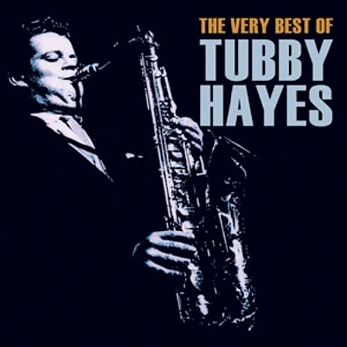 THE VERY BEST OF TUBBY HAYES