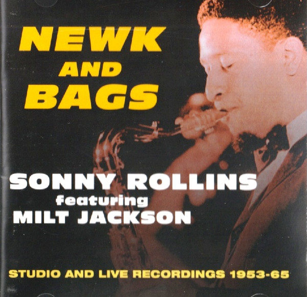 NEWK AND BAGS: STUDIO AND LIVE RECORDINGS 1953-65
