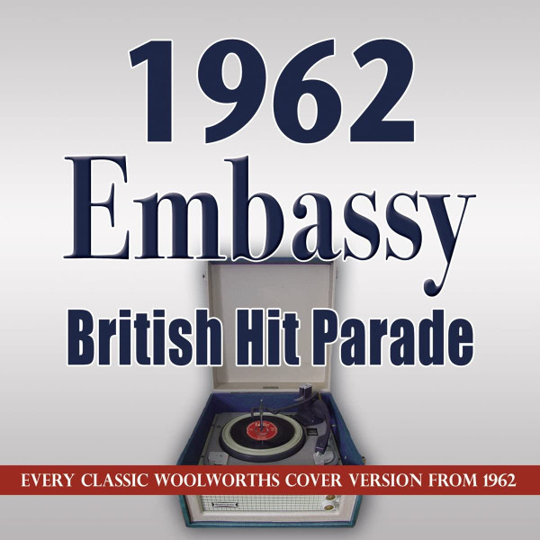 THE 1962 EMBASSY BRITISH HIT PARADE