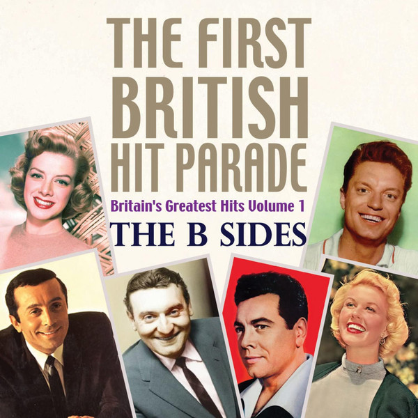 THE FIRST BRITISH HIT PARADE – THE B SIDES