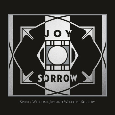 WELCOME JOY AND WELCOME SORROW