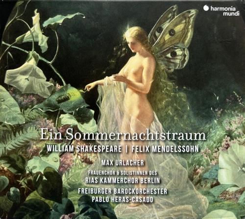 FELIX MENDELSSOHN-BARTHOLDY: A MIDSUMMER NIGHT’S DREAM