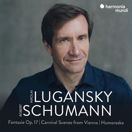 ROBERT SCHUMANN: FANTASY OP17, HUMORESKE, WIENER CARNAVAL