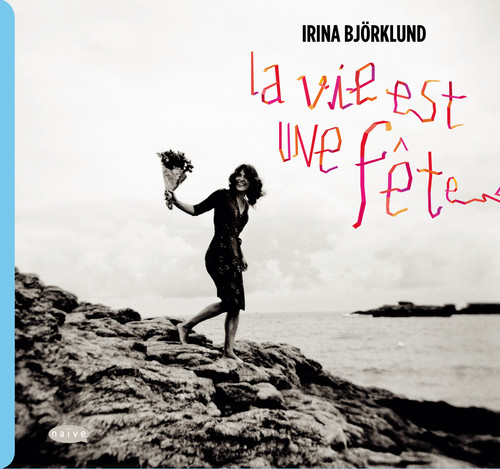 LA VIE EST UNE FETE