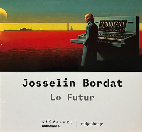 JOSSELIN BORDAT: LO FUTUR