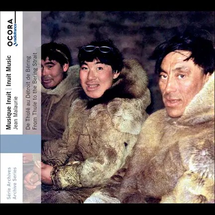 INUIT MUSIC – FROM THULÉ TO THE BERING STRAIT