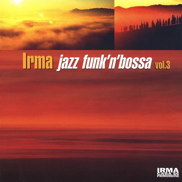 IRMA JAZZ FUNKNBOSSA 3