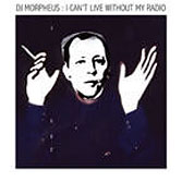 I CANT LIVE WITHOUT MY RADIO