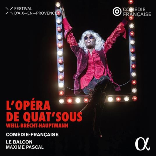 WEILL, BRECHT & HAUPTMANN: L’OPÉRA DE QUAT’SOUS