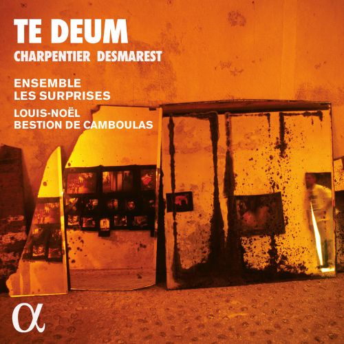 CHARPENTIER & DESMAREST: TE DEUM