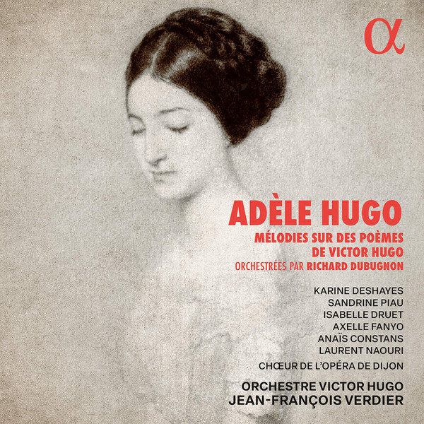 ADÈLE HUGO: MÉLODIES SUR DES POÈMES DE VICTOR HUGO