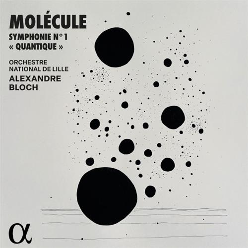 MOLÉCULE: SYMPHONIE N 1 QUANTIQUE
