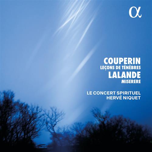 COUPERIN: LEÇONS DE TÉNÈBRES – LALANDE: MISERERE