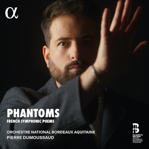 PHANTOMS FRENCH SYMPHONIC POEMS