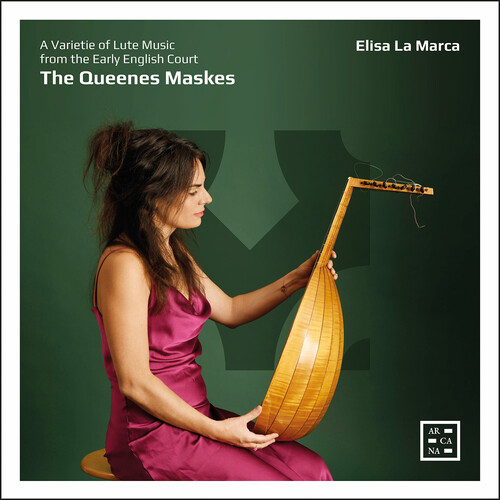 THE QUEENES MASKES A VARIETIE OF LUTE MUSIC FROM THE EARLY ENGL