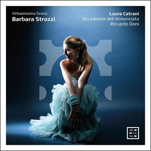 BARBARA STROZZI VIRTUOSISSIMA SIRENA